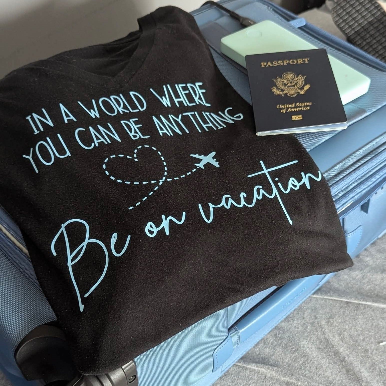 Be on Vacation shirt